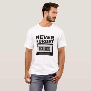 Camiseta engraçada Never Forget Cassette