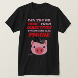 camiseta engraçada "OINK PIGGIE"