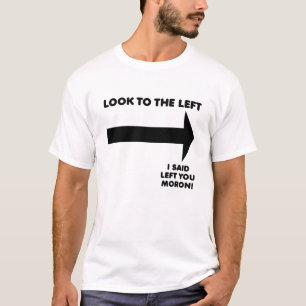Camiseta Engraçada Olhe para a Esquerda