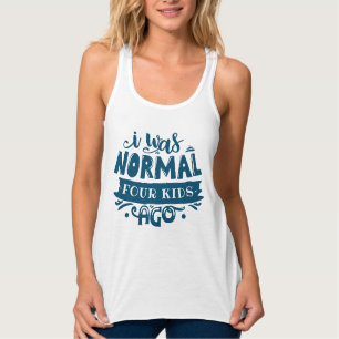 Camiseta engraçada para a mãe - Eu era normal h