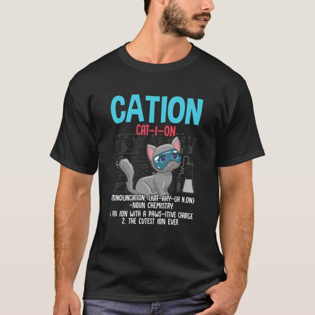 Camiseta Engraçada Química, Cientista, Elemento de Catião,  (Frente)