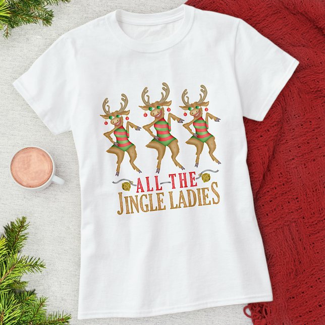 Camiseta Engraçada Reindeer de Natal Todas as Mulheres de J (Criador carregado)