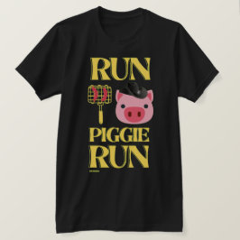 camiseta engraçada "RUN PIGGIE"