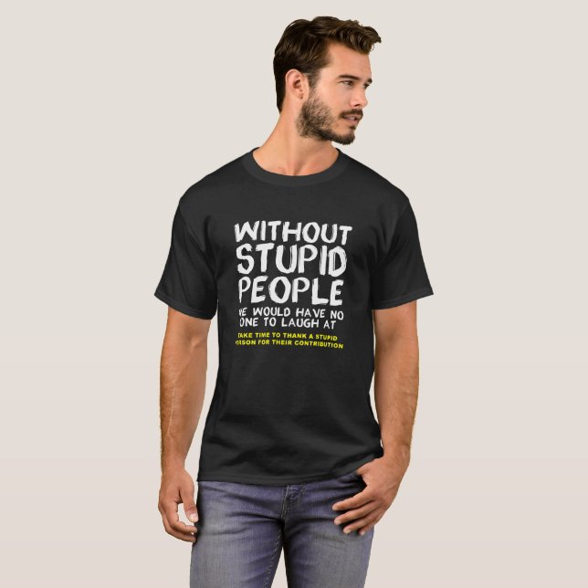 Camiseta engraçada sem pessoas estúpidas preta (Frente Completa)