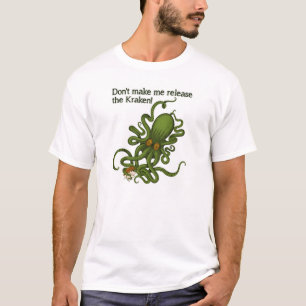 Camiseta engraçada Solte o Kraken
