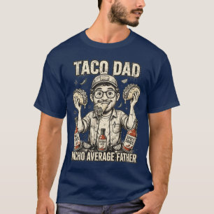 Camiseta engraçada Taco Dad Nacho Pai Médio