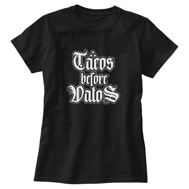 Camiseta engraçada 'Tacos antes de Vatos' (Tacos before Vatos Funny T-shirt)