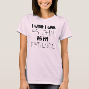 Camiseta engraçada Tão Fina Quanto Minha Paciência