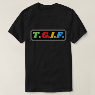 camiseta engraçada "TGIF"