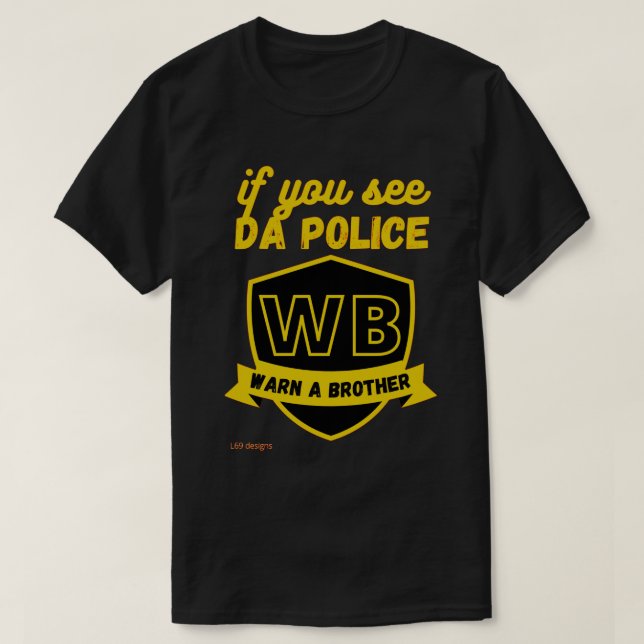 camiseta engraçada "WARN A BRO..." (Frente do Design)