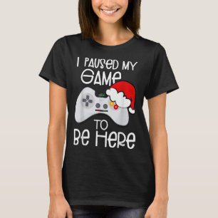 Camiseta Engraçadas Citações De Natal Eu Parei Meu Jogo Par