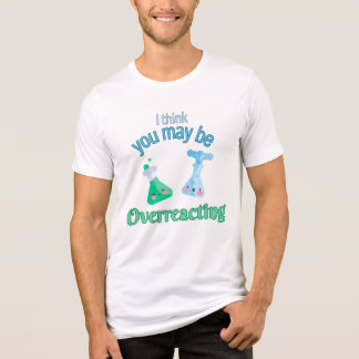Camiseta engraçadinha "Acho que você está exageran