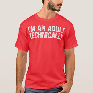 Camiseta Engraçado 18º aniversário Sou um adulto tecnicamen