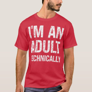 Camiseta Engraçado 18º aniversário Sou um Adulto Tecnicamen