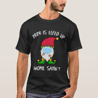 Camiseta Engraçado 2020 Está Enfeitado Gnome Sayin'Christma