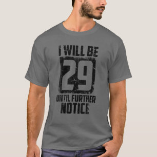 Camiseta Engraçado 29 Mais Uma Vez Presente Para Homens Mul