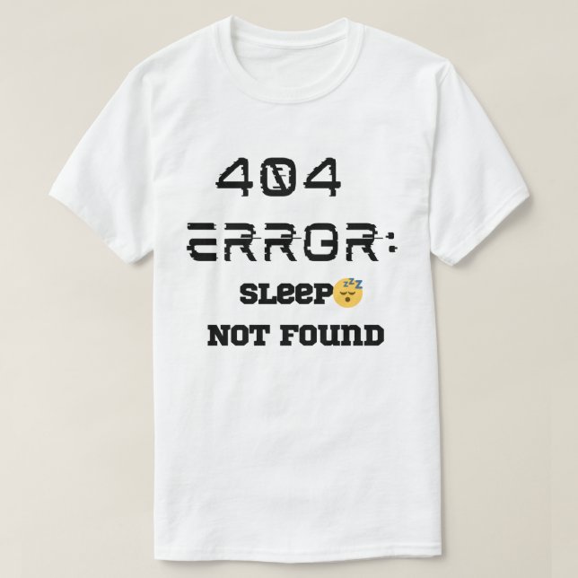 Camiseta Engraçado 404 Erro de latência não encontrado T-sh (Frente do Design)