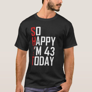 Camiseta Engraçado 43º Aniversário Dotado Hilarious 43 A