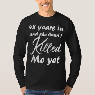 Camiseta Engraçado 48º aniversário 48 anos, ela não tem Mat