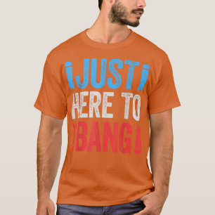 Camiseta Engraçado 4 De Julho Só Estou Aqui Para B