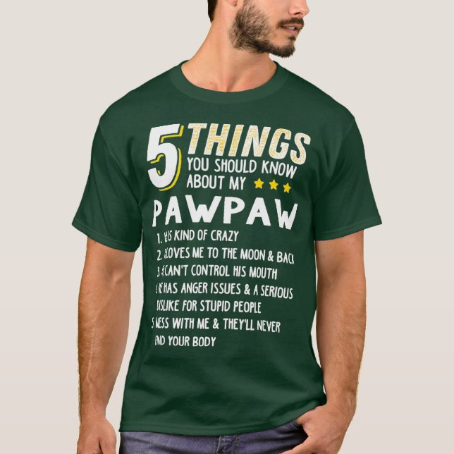 Camiseta Engraçado 5 Coisas Que Vovô Pawpaw Ideia Louca De  (Frente)