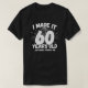 Camiseta Engraçado 60º Aniversário Citação Sarcástica 60 an (Frente do Design)