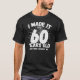 Camiseta Engraçado 60º Aniversário Citação Sarcástica 60 an (Frente)