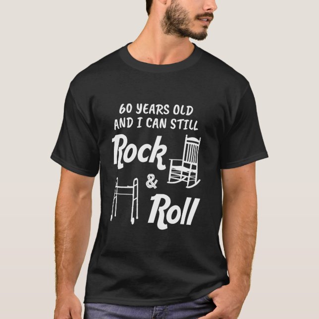 Camiseta Engraçado 60º Aniversário Gag Gift Rock and Roll (Frente)