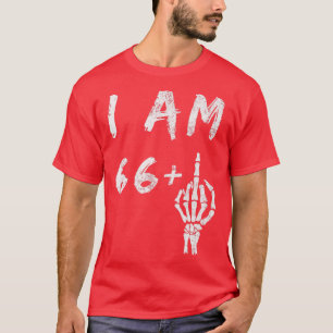Camiseta Engraçado 67º Aniversário Eu Tenho 66 Mais Esquele
