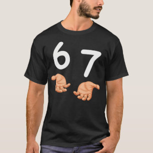 Camiseta Engraçado 67 Meme Seis Sete Número 6 E 7 Geração A