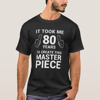 Camiseta Engraçado 80 de Aniversário de 80 anos de Piada