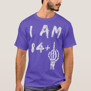 Camiseta Engraçado 85.º Aniversário Eu Sou 84 Mais Esquelet