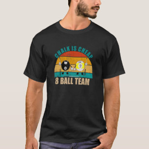 Camiseta Engraçado 8 9 Ball Billiards Team Chalk é Barato 8