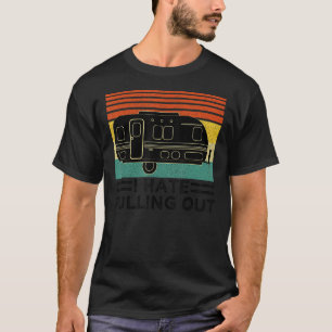 Camiseta Engraçado Acampamento Odeio Retrair Viagem Trai