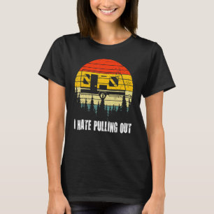 Camiseta Engraçado Acampamento Odeio Retrair Viagem Trai