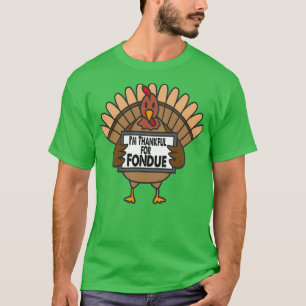 Camiseta Engraçado Ação de Graças à Turquia Graças a Fondue