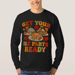 Camiseta Engraçado Ação De Graças Prepare Suas Calças De Go