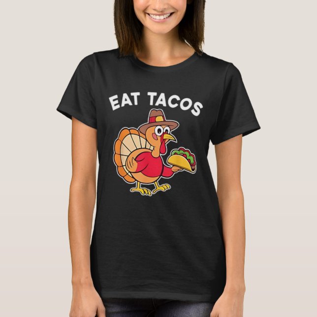 Camiseta Engraçado Ação de Graças Turquia Coma Tacos Obriga (Frente)