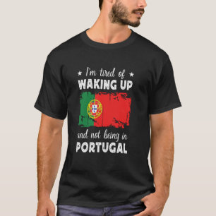 Camiseta Engraçado Acordar em Portugal Bandeira Portuguesa 