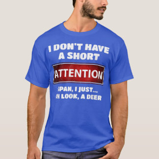 Camiseta Engraçado ADD ADHD Atenção Curta Span Deer Slogan