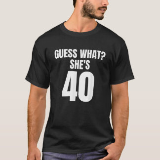 Camiseta Engraçado adivinha o que ela tem 40 anos de aniver