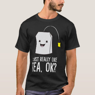 Camiseta Engraçado Adorador De Chá Eu Gosto Mesmo De Chá
