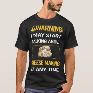Camiseta Engraçado Advertência ao Cheesemaker Cheesemaker C