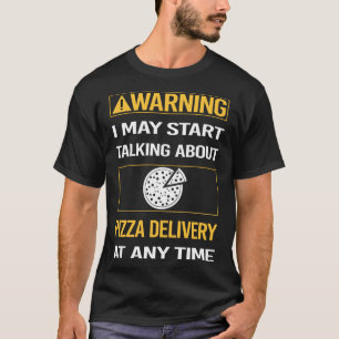 Camiseta Engraçado Advertência na Entrega de Pizza