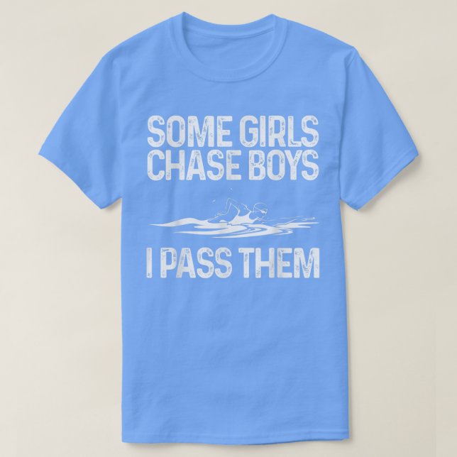 Camiseta Engraçado Algumas Meninas Perseguem Rapazes Eu Pag (Frente do Design)