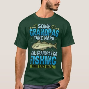 Camiseta Engraçado Alguns Avós Tomam Naps Verdadeiros Vovô
