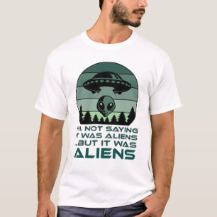 Camiseta Engraçado Alienígena de OVNI Citação Não Estou Diz