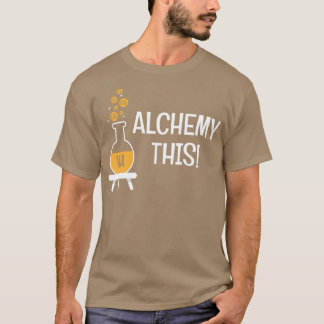 Camiseta Engraçado Alquimia Este presente de Alquimistas Hu