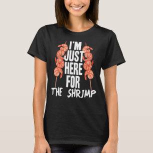 Camiseta Engraçado amante de marisco, estou aqui para o cam
