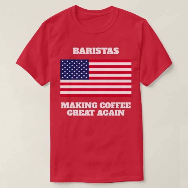 Camiseta Engraçado América Barista Dizendo Presente (Frente do Design)
